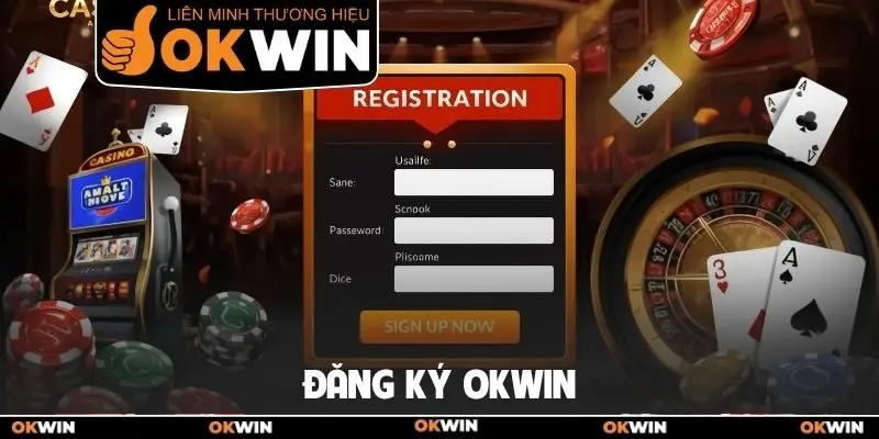 Đăng Ký Okwin - Sở Hữu Tài Khoản Giải Trí Nhanh Chóng 6 Đăng ký Okwin